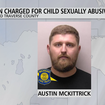 Traverse City Man Arrested for Child Sexually Abusive Material, Using a Computer to Commit a Crime