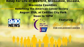 Cadillac Annual Relay For Life of Wexford, Missaukee, Osceola, Mecosta, Counties