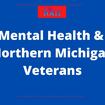 Mental Health Mission: Northern Michigan Veterans Resources