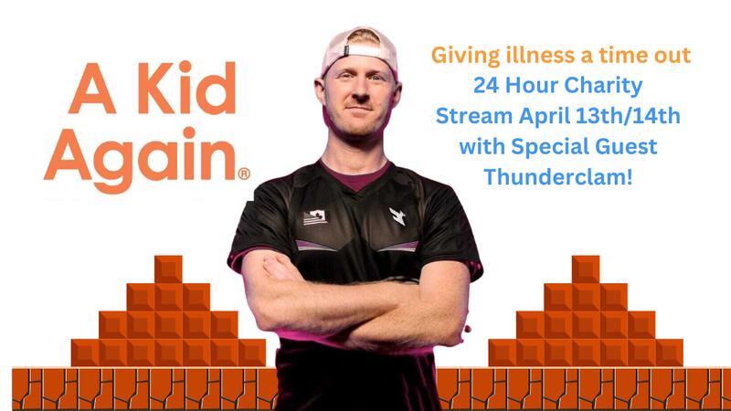 A Kid Again — Giving Illness A Timeout: 24 hour charity livestream April 13 to April 14 with Special Guest Thunderclaim